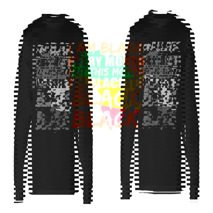 Blackity Black Every Month Black History Bhm African V2 Men Women Long Sleeve T-shirt Graphic Print Unisex Gifts ideas