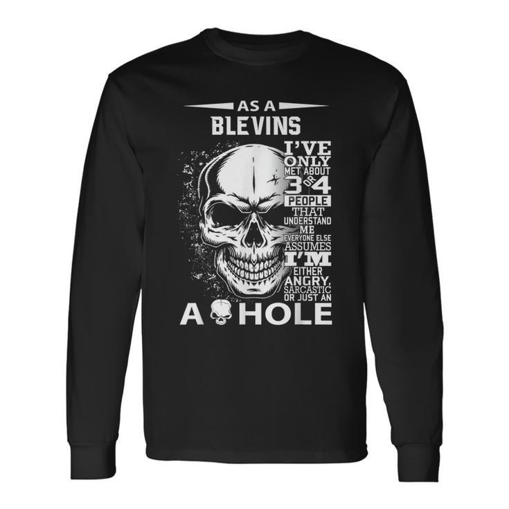 As A Blevins Ive Only Met About 3 4 People L3 Long Sleeve T-Shirt
