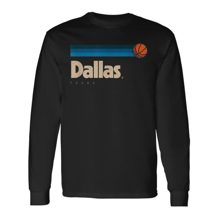Blue Dallas Basketball B-Ball City Texas Retro Dallas Long Sleeve T-Shirt