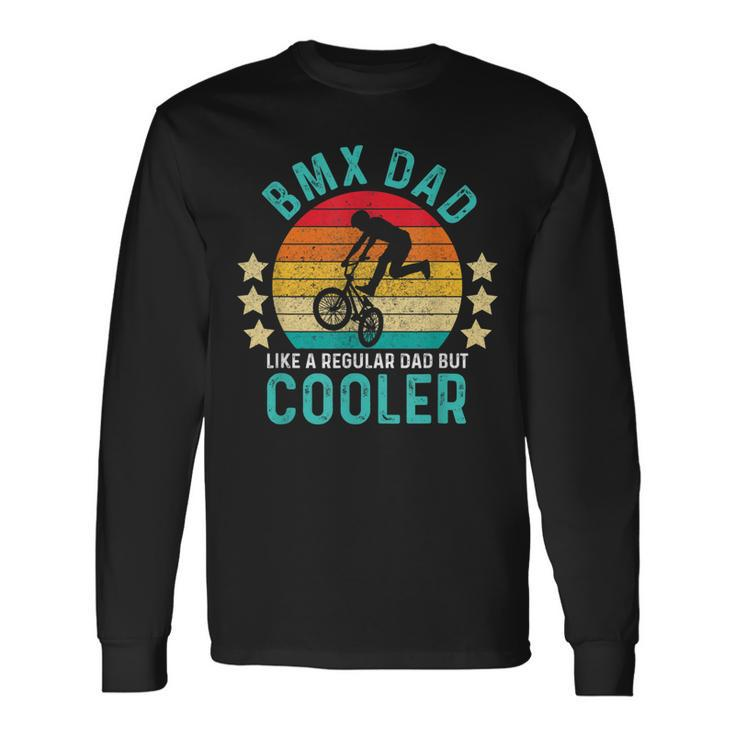 Bmx Dad Like A Regular Dad But Cooler Vintage Long Sleeve T-Shirt