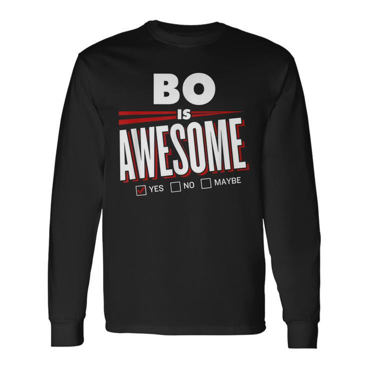 Bo Is Awesome Friend Name Long Sleeve T-Shirt