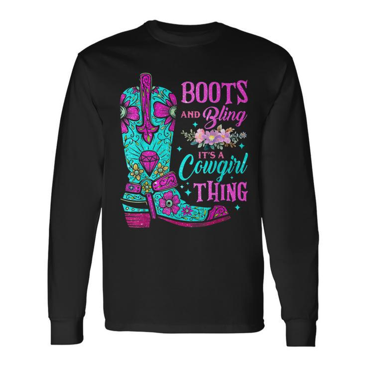 Boots And Bling Its A Cowgirl Thing Rodeo Hat Long Sleeve T-Shirt