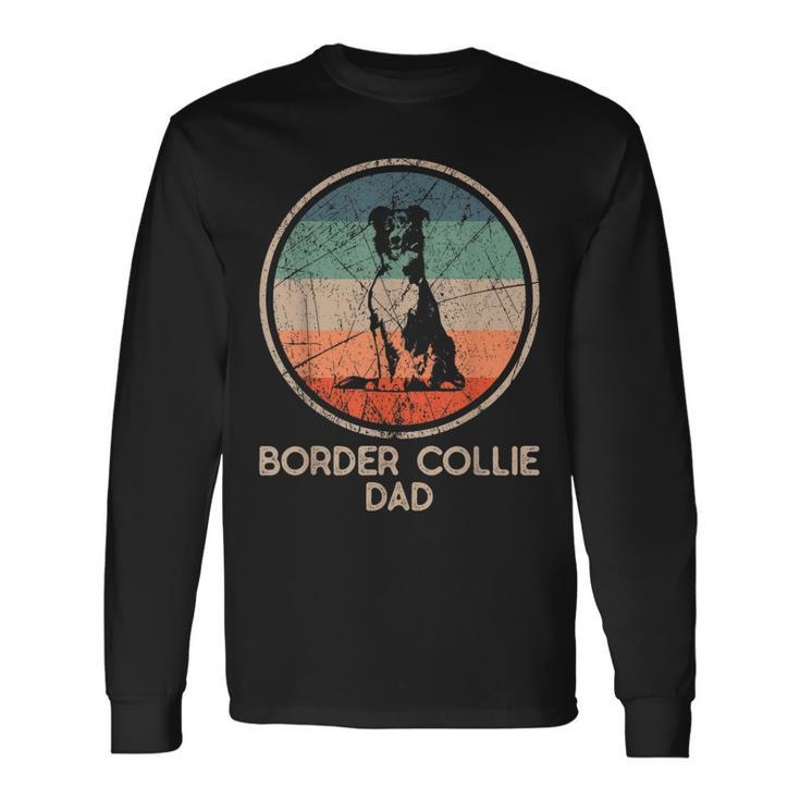 Border Collie Dog Vintage Border Collie Dad Long Sleeve T-Shirt