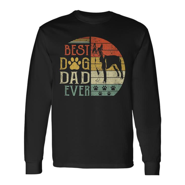 Boston Terrier Best Dog Dad Ever Vintage Fathers Day Retro Long Sleeve T-Shirt