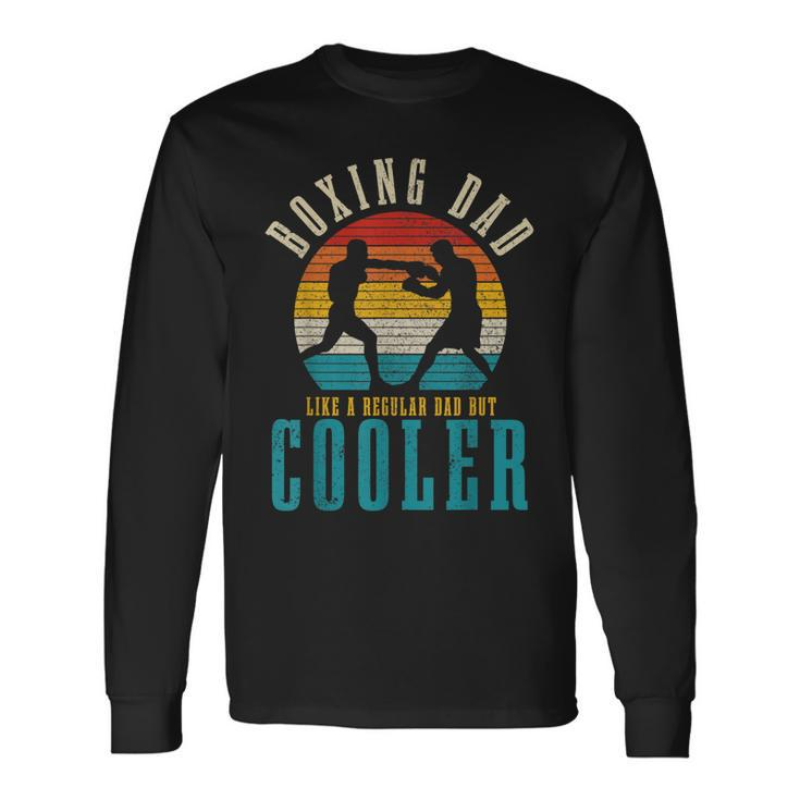Boxing Dad Like A Regular Dad But Cooler Vintage Boxer Long Sleeve T-Shirt Gifts ideas