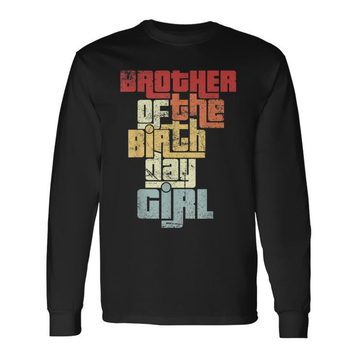 Brother Of The Birthday Girl Vintage Graphic Matching Long Sleeve T-Shirt T-Shirt
