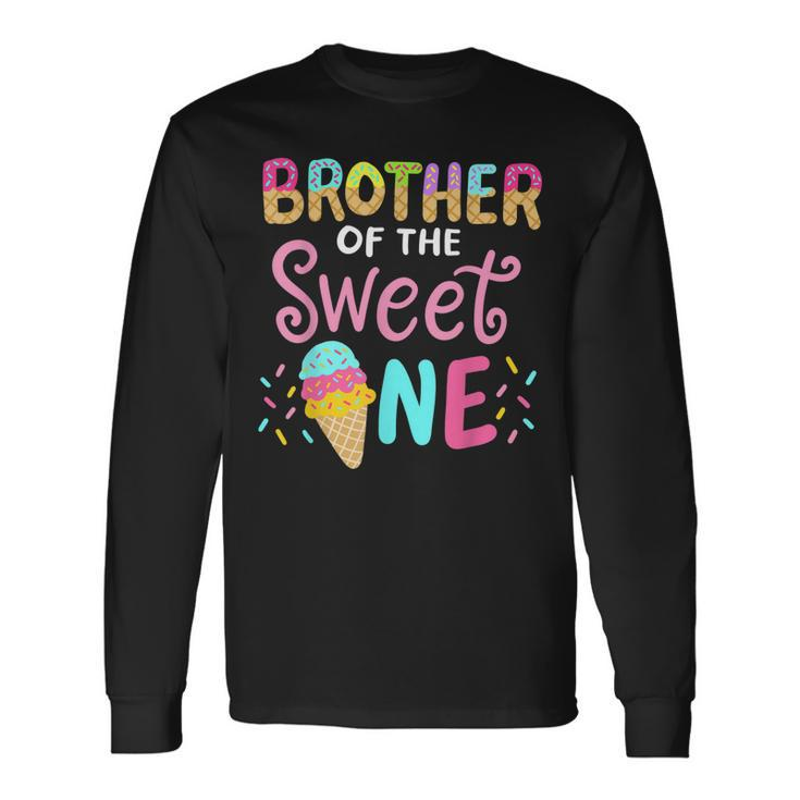 Brother Of Sweet One Birthday Matching Ice Cream Long Sleeve T-Shirt T-Shirt
