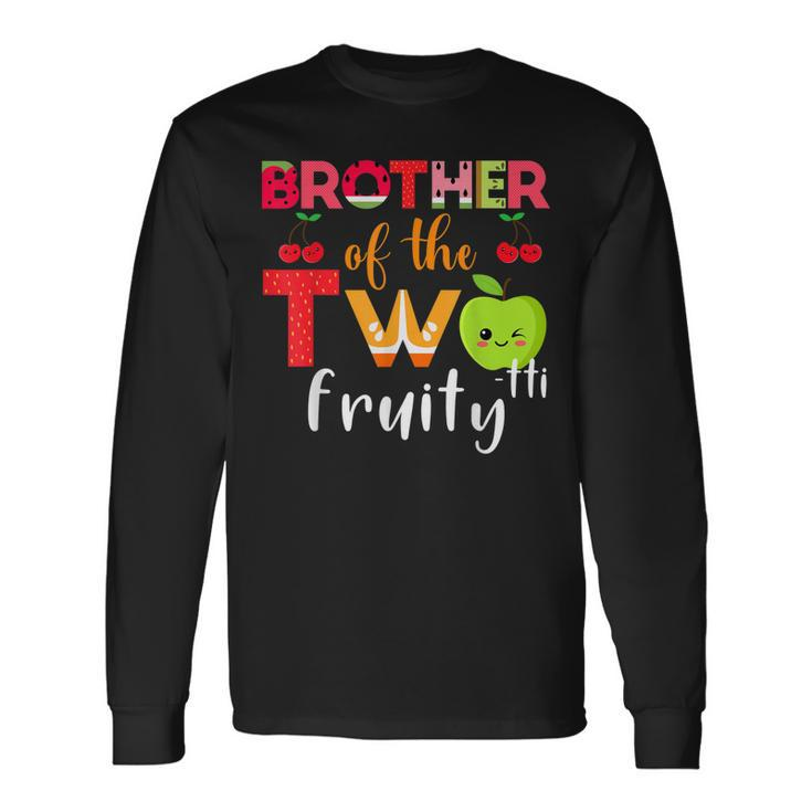 Brother Of The Twotti Frutti 2Nd Birthday Party Fruit Themed Long Sleeve T-Shirt T-Shirt
