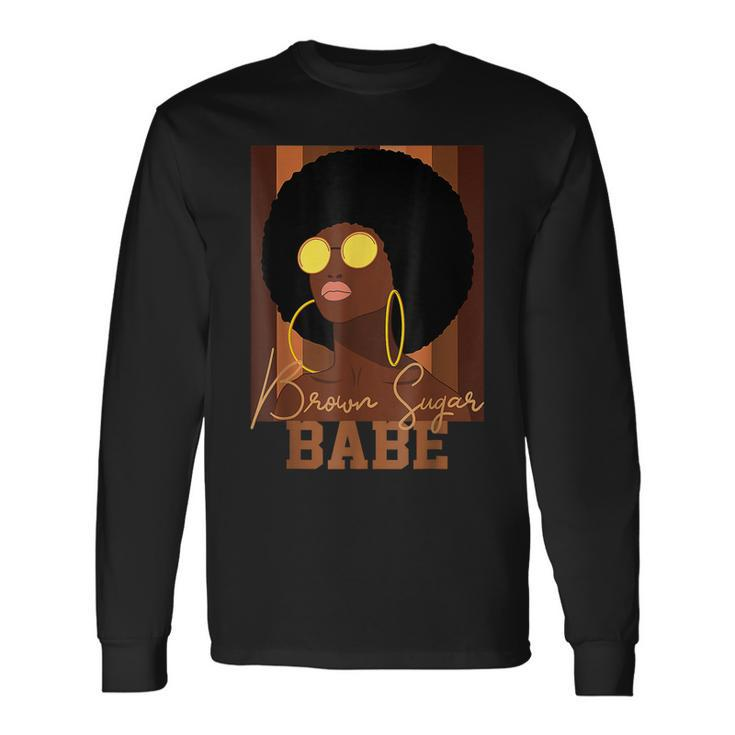 Brown Sugar Babe Proud African American Black Women Pride Long Sleeve T-Shirt