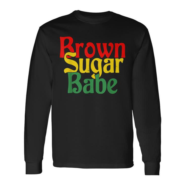 Brown Sugar Babe Proud Black Women African Pride Long Sleeve T-Shirt