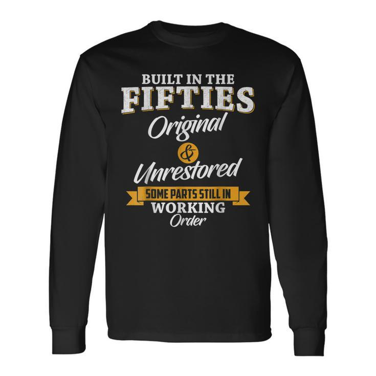 Built In The Fifties Built In The 50S Birthday Men Women Long Sleeve T-Shirt T-shirt Graphic Print