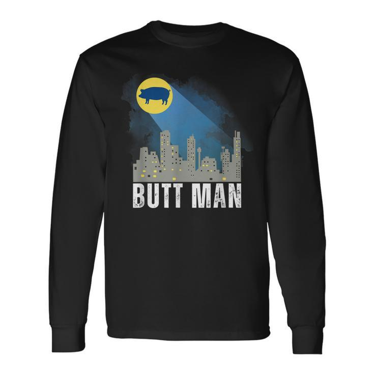 Butt Man Bbq Pig Grilling Long Sleeve T-Shirt T-Shirt