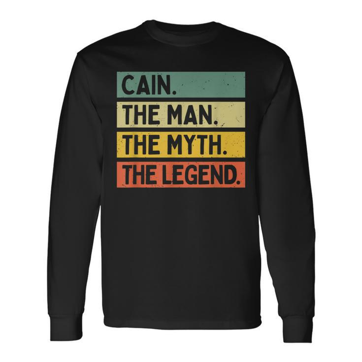 Cain The Man The Myth The Legend Personalized Quote Long Sleeve T-Shirt