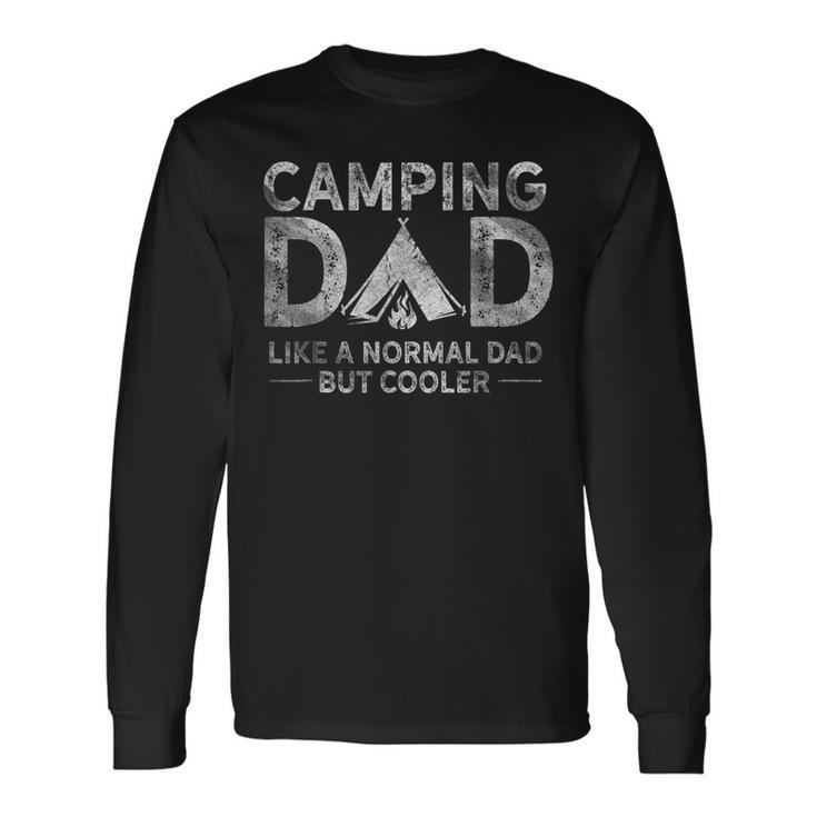 Camping Dad Camper Fathers Day Camping Dad Long Sleeve T-Shirt