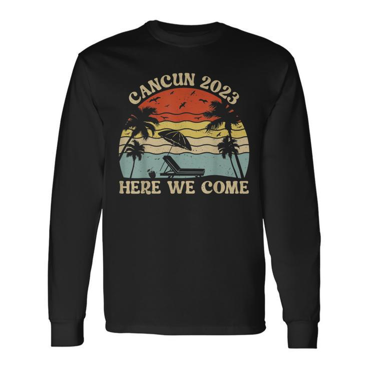 Cancun 2023 Here We Come Matching Friends Vacation Long Sleeve T-Shirt T-Shirt