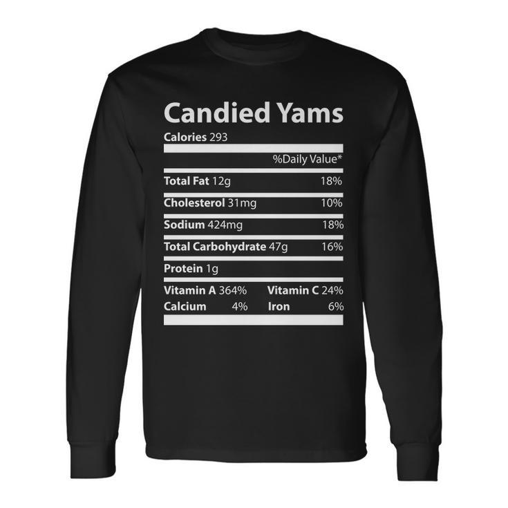 Candied Yams Nutritional Facts Thanksgiving Long Sleeve T-Shirt