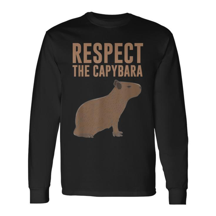 Capybara Respect The Capybara Cute Animal Long Sleeve T-Shirt