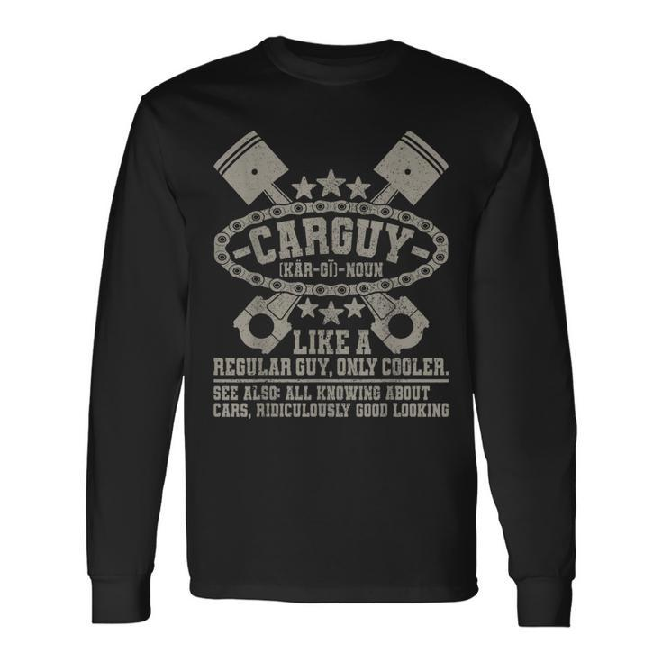 Car Guy Definition Retro Dad Vintage Man Mechanic Long Sleeve T-Shirt T-Shirt Gifts ideas