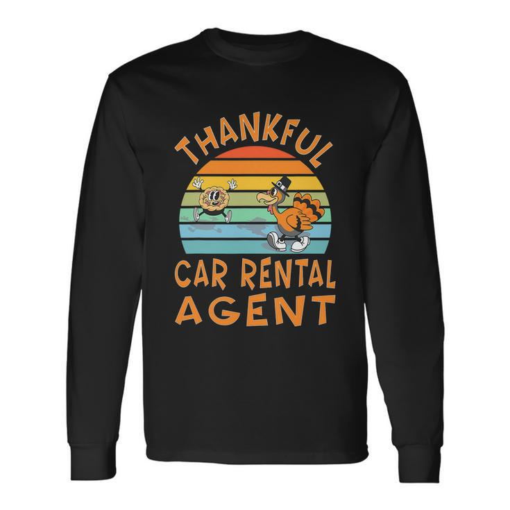 Car Rental Agent Job Thanksgiving Long Sleeve T-Shirt