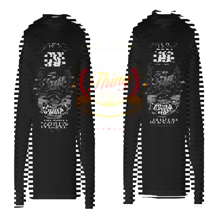 Casa Crest Casa Casa Clothing Casa Casa For The Casa Long Sleeve T-Shirt