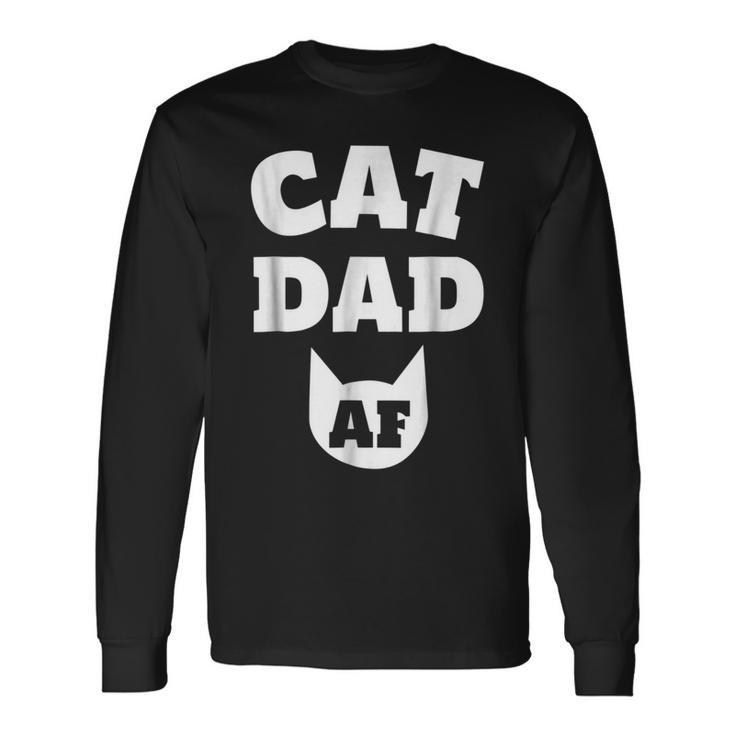 Cat Dad Af Cat Best Cat Dad Ever Long Sleeve T-Shirt T-Shirt