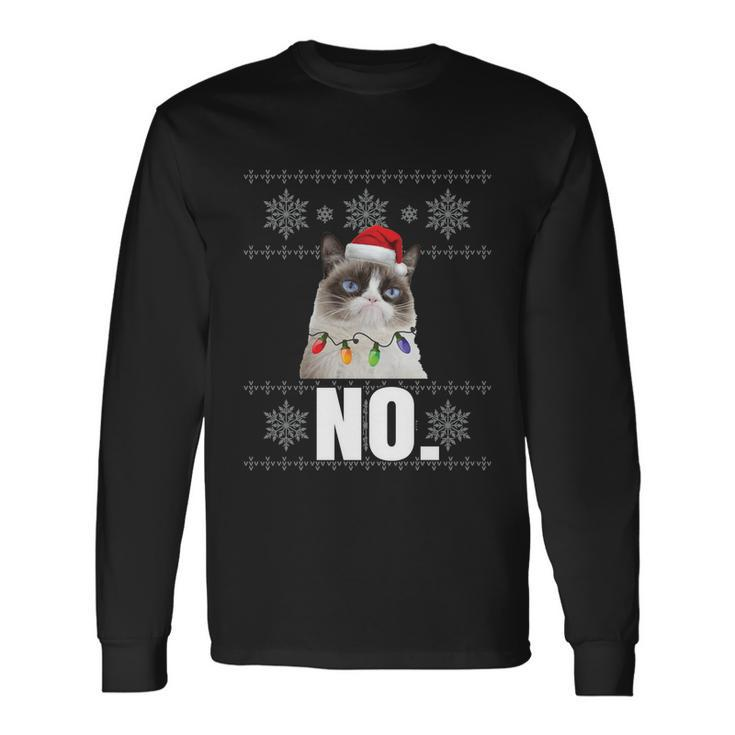 Cat No Grumpy Xmas Cats No Ugly Christmas Long Sleeve T-Shirt