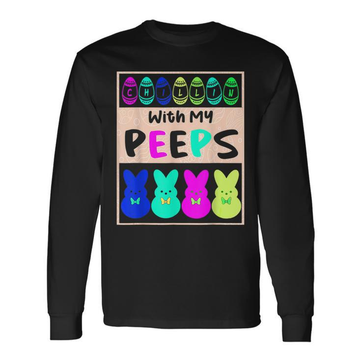 Chillin With My Peeps Cute Bunny Easter Long Sleeve T-Shirt