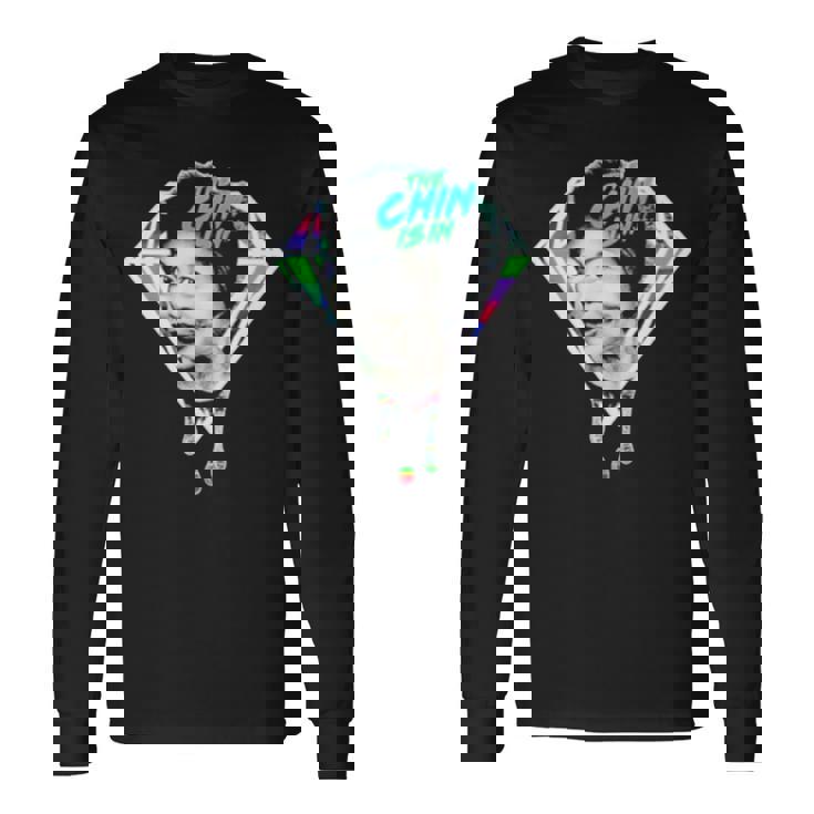 The Chin Is In Long Sleeve T-Shirt