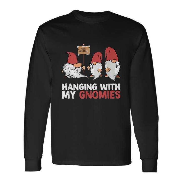 Christmas Hanging With My Gnomies Gnomes Merry Christmas Eve Long Sleeve T-Shirt