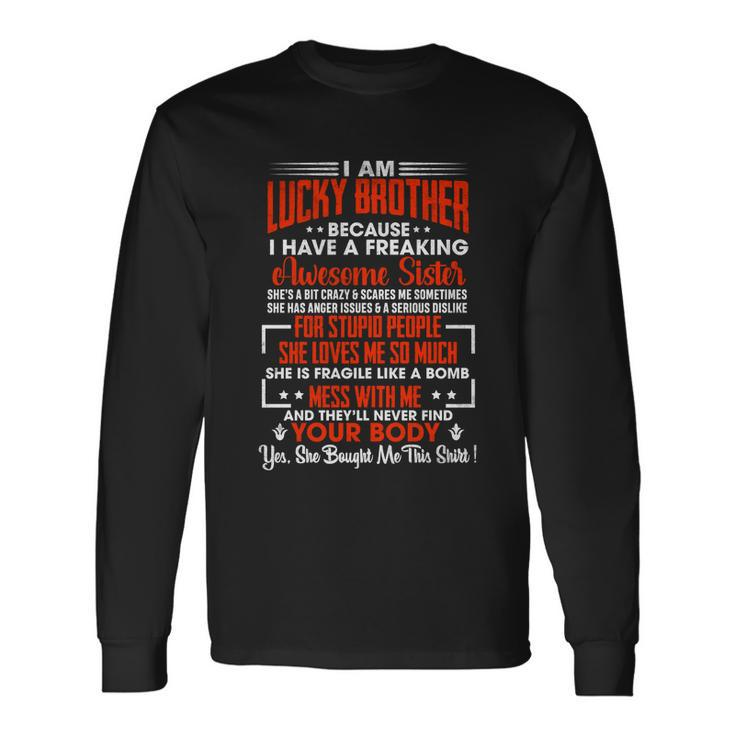 Christmas For Lucky Brother From Freaking Awesome Sister Long Sleeve T-Shirt