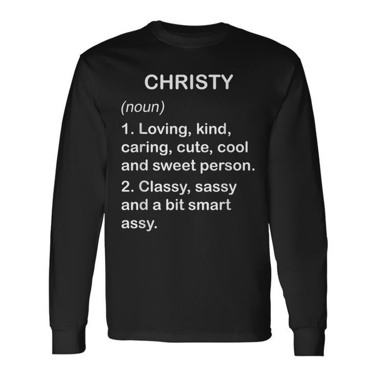 Christy Definition Personalized Custom Name Loving Kind Long Sleeve T-Shirt
