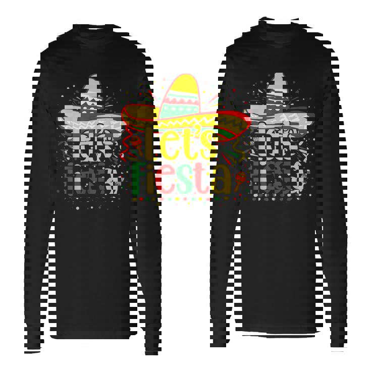 Cinco De Mayo Lets Fiesta Mexican Fiesta Cinco De Mayo Long Sleeve T-Shirt T-Shirt