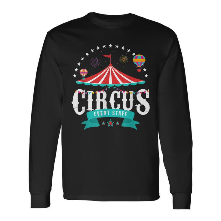 Circus Event Staff Vintage Retro Carnival Birthday Party Long Sleeve T-Shirt Gifts ideas