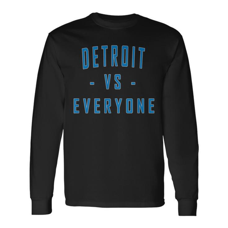 City Hometown Football Pride Detroit Vs Everyone Men Women Long Sleeve T-Shirt T-shirt Graphic Print