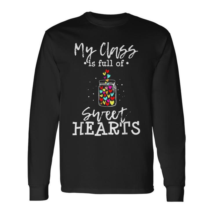 My Class Is Full Of Sweethearts Rainbow Teacher Valentine V8 Long Sleeve T-Shirt
