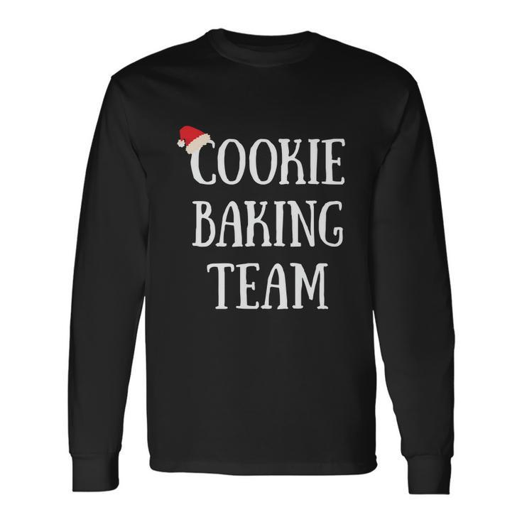 Cookie Baking Team Christmas Baking Christmas Af Christmas Christmas Tree Long Sleeve T-Shirt