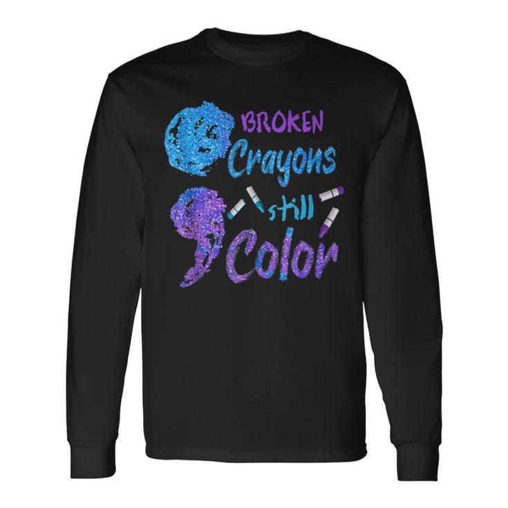 Cool Broken Crayons Still Color Suicide Prevention Awareness Long Sleeve T-Shirt T-Shirt