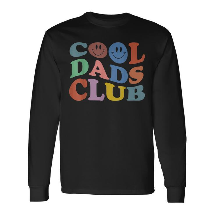 Cool Dads Club Smile Colorful Fathers Day Long Sleeve T-Shirt