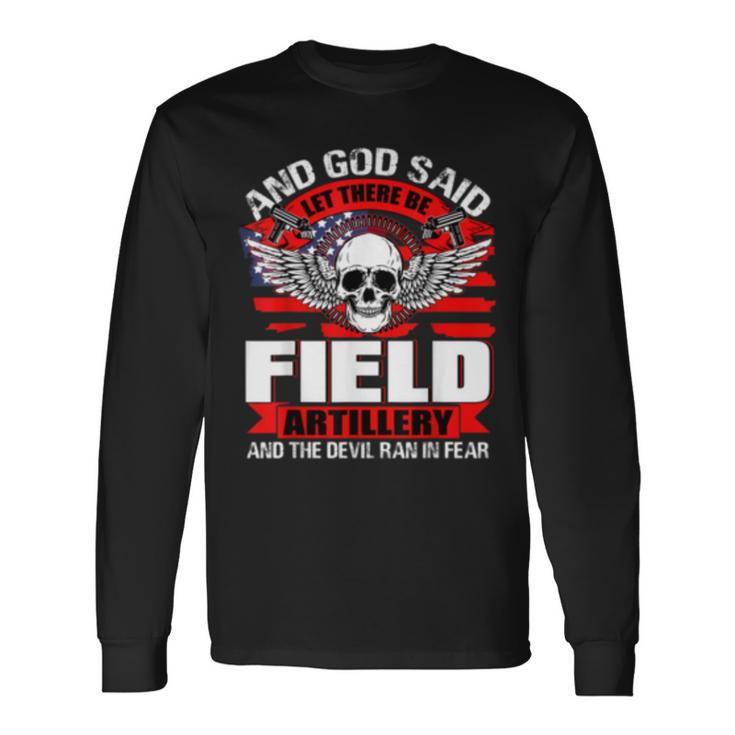 Cool Field Artillery T Proud To Be A Veteran T Long Sleeve T-Shirt