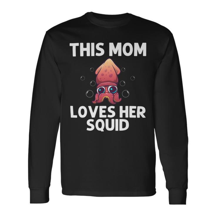 Cool Squid For Mom Mother Octopus Biology Sea Animals Long Sleeve T-Shirt