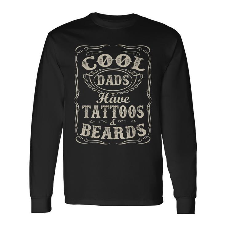 Cool Vintage Dads Have Tattoos And Beards Awesome Dads Long Sleeve T-Shirt T-Shirt