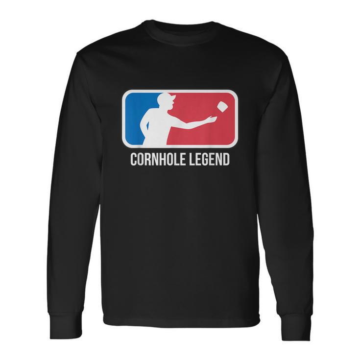 Cornhole For A Cornhole Legend Long Sleeve T-Shirt