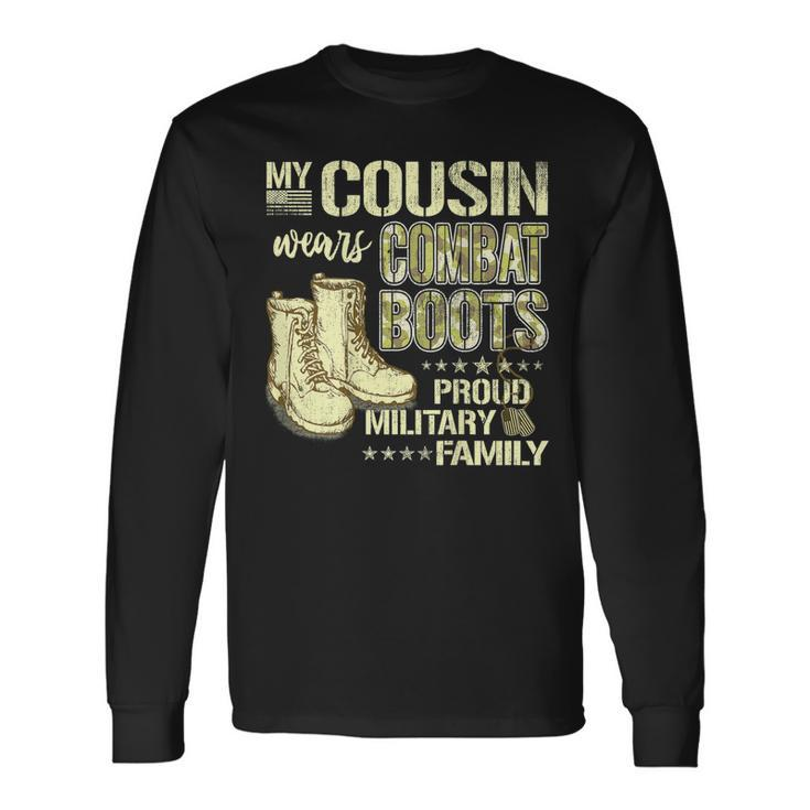 My Cousin Wears Combat Boots Dog Tags Proud Military Long Sleeve T-Shirt