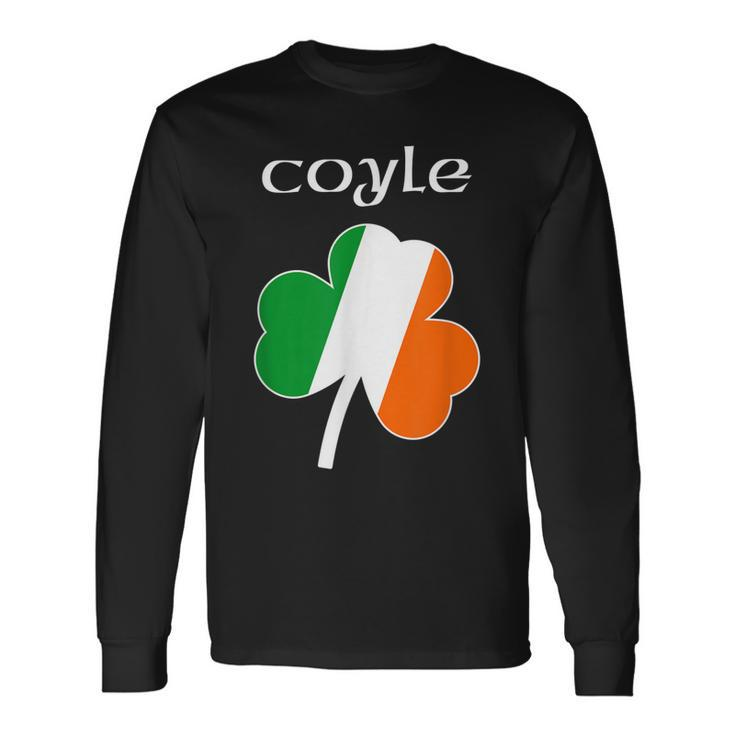 Coyle Reunion Irish Name Ireland Shamrock Long Sleeve T-Shirt Gifts ideas
