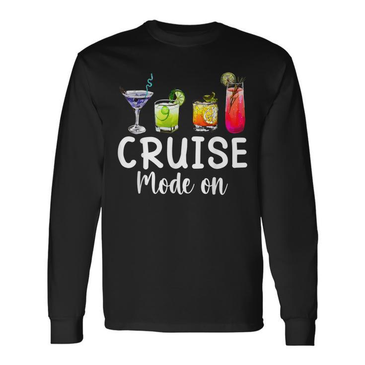 Cruise Mode On Cruise Ship Long Sleeve T-Shirt