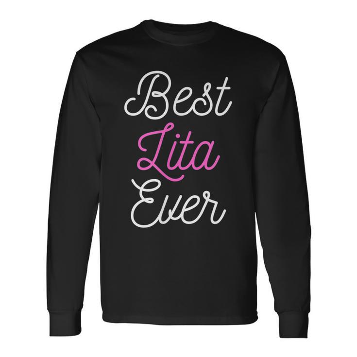 Cute Best Lita Ever Cool Long Sleeve T-Shirt