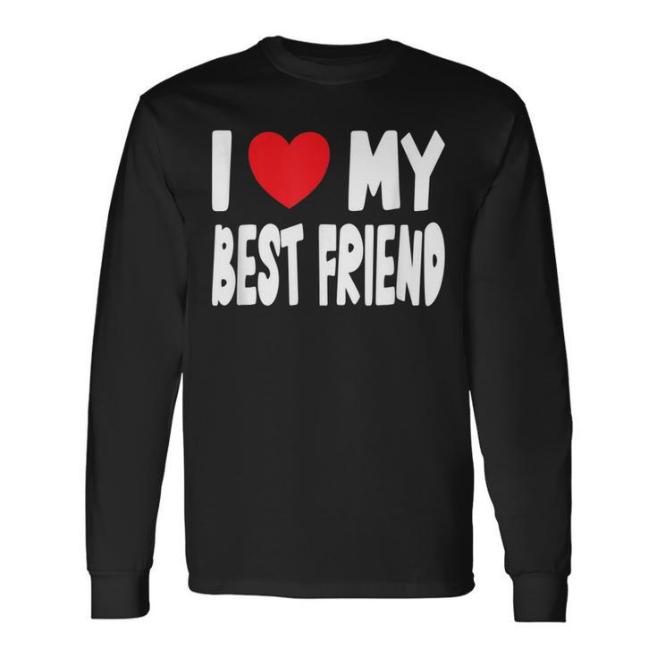 Cute Heart Design - I Love My Best Friend  Men Women Long Sleeve T-shirt Graphic Print Unisex