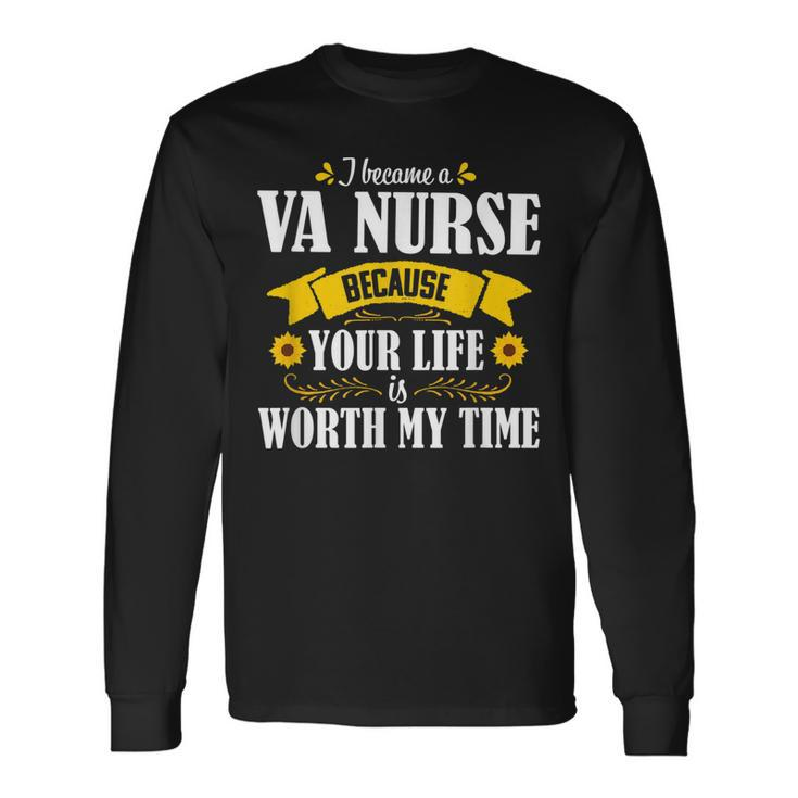 Cute Sunflower Quote Va Nurse Veteran Nursing Gift Women  Men Women Long Sleeve T-shirt Graphic Print Unisex