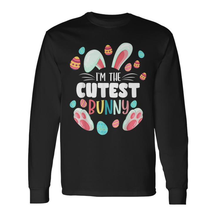 Im The Cutest Bunny Matching Easter Party Long Sleeve T-Shirt T-Shirt