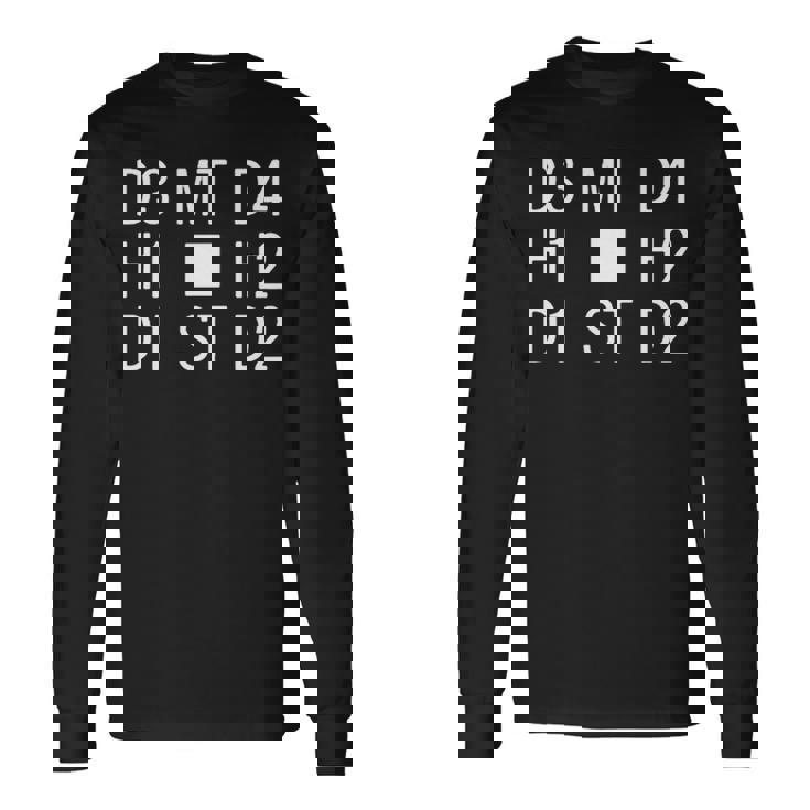 D3 Mt D4 H1 H2 D1 St D Long Sleeve T-Shirt